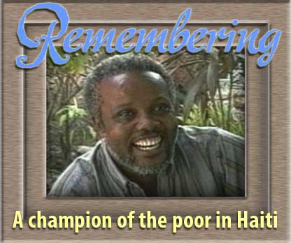 Remembering a Champion of the Poor in Haiti - September 10, 2009